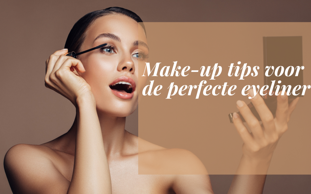 Make-up Tips voor de Perfecte Eyeliner